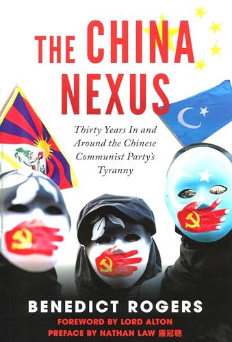 The China Nexus | Thirty Years in and Around the Chinese Communist Party's Tyranny