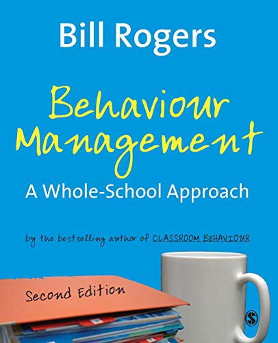 Behaviour Management: A Whole-School Approach von Sage Publications