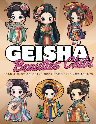 Chibi Geisha Coloring Book: Chibi Geisha Bold and Easy Coloring Book for Adults and Teens for Relaxation and Stress Relief von Independently published