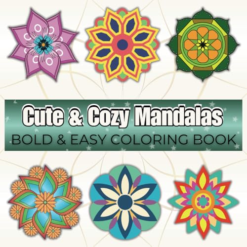 Cute & Cozy Mandalas: Bold & Easy Coloring Book for Relaxation and Stress Relief for Adults and Teens von Independently published