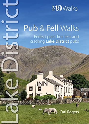 Pub and Fell Walks Lake District Top 10: Perfect pairs: fine fells and cracking Lake District pubs (Lake District: Top 10 Walks) von Northern Eye Books