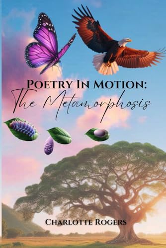 Poetry in Motion: The Metamorphosis von Chosen Pen Publishing, LLC