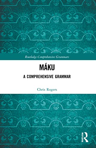 Máku: A Comprehensive Grammar (Routledge Comprehensive Grammars)