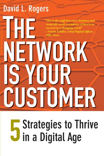 The Network Is Your Customer: Five Strategies to Thrive in a Digital Age von Yale University Press