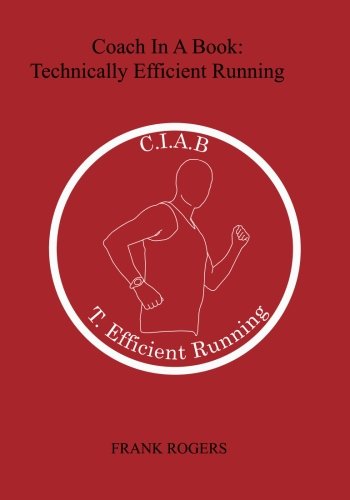 Coach in a Book: Technically Efficient Running von CreateSpace Independent Publishing Platform