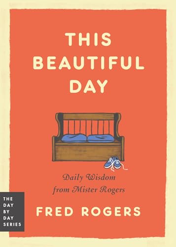This Beautiful Day: Daily Wisdom from Mister Rogers (Day by Day Series, 1) von Balance