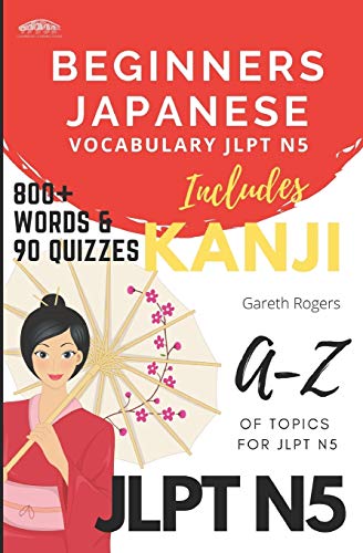 Beginners Japanese Vocabulary JLPT N5: Beginners and JLPT N5 Preparation (Bungo Japanese, Band 1)