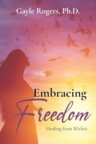 Embracing Freedom: Healing from Within von ARPress