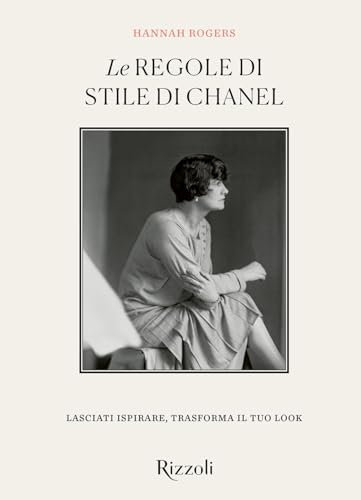 Le regole di stile di Chanel. Ediz. illustrata (Rizzoli Illustrati) von Mondadori Electa