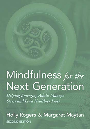 Mindfulness for the Next Generation: Helping Emerging Adults Manage Stress and Lead Healthier Lives von OUP USA