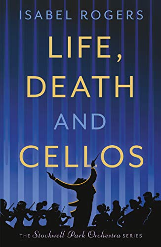 Life, Death and Cellos (The Stockwell Park Orchestra Series, Band 1) von Farrago