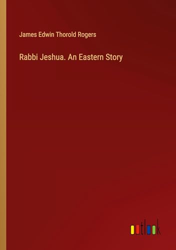 Rabbi Jeshua. An Eastern Story