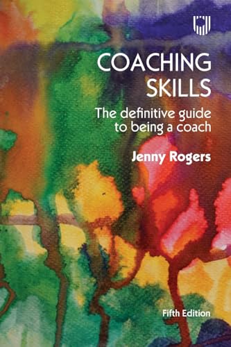Coaching Skills: The Definitive Guide to Being a Coach von Open University Press