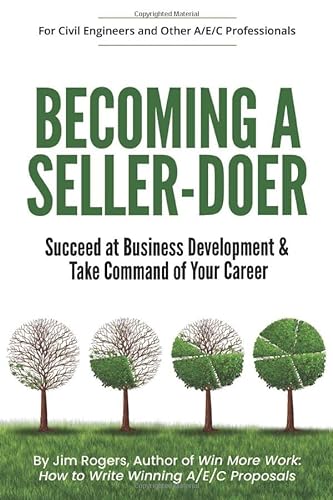Becoming a Seller-Doer: Succeed at Business Development and Take Command of Your Career
