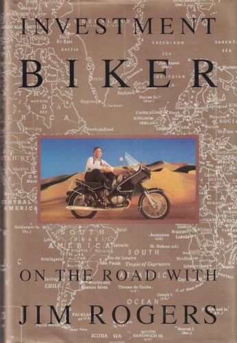 Investment Biker: On the Road With Jim Rogers