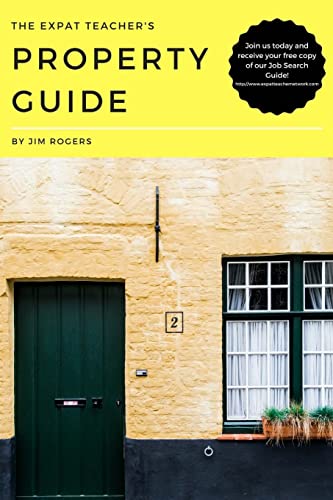 The Expat Teacher's Property Guide von CREATESPACE
