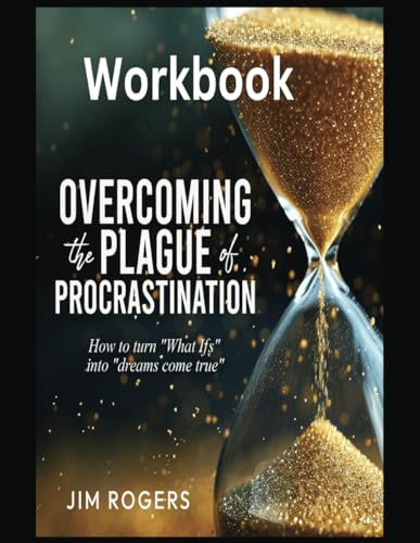 Workbook: Overcoming the Plage of Procrastination (Overcoming the Plague of Procrastination) von Independently published