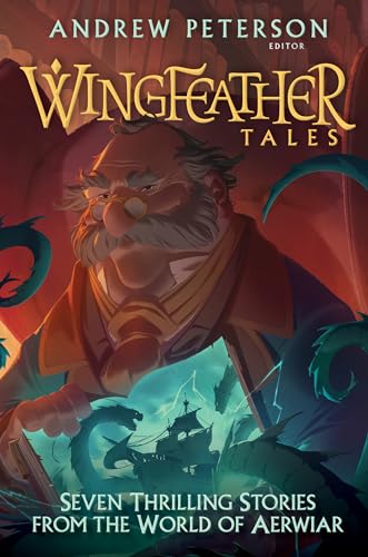 Wingfeather Tales: Seven Thrilling Stories from the World of Aerwiar (The Wingfeather Saga, Band 5) von Waterbrook