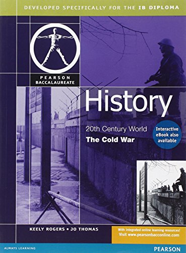 20th Century World History: The Cold War for the Ib Diploma (Pearson International Baccalaureate Diploma: International Editions)