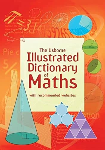 Usborne Illustrated Dictionary of Maths: 1 (Illustrated Dictionaries and Thesauruses)