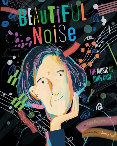 Beautiful Noise: The Music of John Cage von Anne Schwartz Books