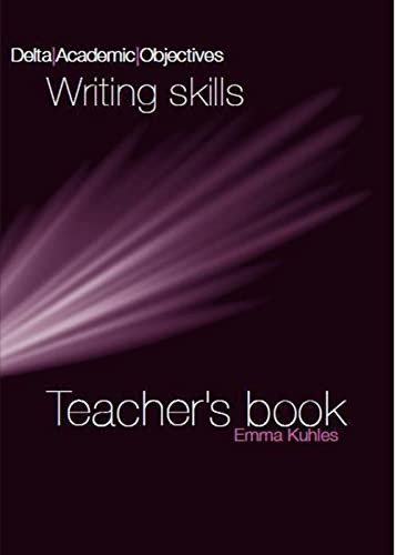 Writing Skills B2-C1: Teacher’s Book (DELTA Academic Objectives) von Delta Publishing by Klett