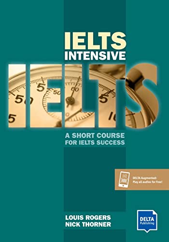 IELTS Intensive: A Short Course For IELTS Success. Student's Book with digital extras (DELTA Exam Preparation)