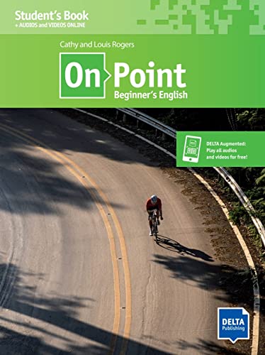On Point A1 Beginner’s English: Beginner's English. Student's Book with audios and videos On Point A1 Beginner’s English: Beginner's English. Student's Book with audios and videos