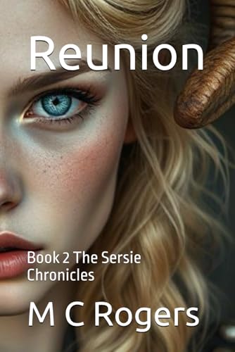Reunion: Revised and for General Audiences (The Sersie Chronicles, Band 2) von Independently published