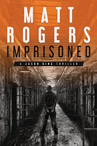 Imprisoned: A Jason King Thriller (Jason King Series, Band 2)