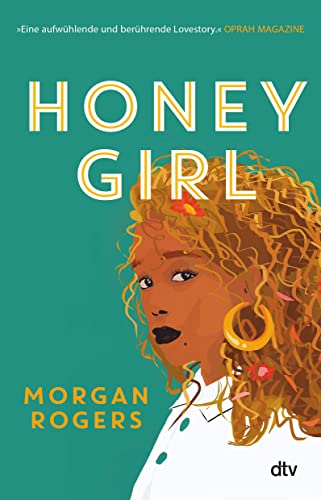 Honey Girl: Roman | Die aufwühlende Geschichte, die hunderttausende TikTok-Userinnen begeistert hat
