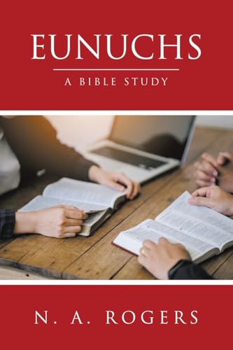 Eunuchs: A Bible Study von WestBow Press