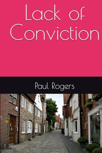 Lack of Conviction (Thornham Serious Crimes Unit, Band 2) von Independently published