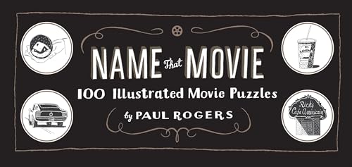 Name That Movie: 100 Illustrated Movie Puzzles von Chronicle Books