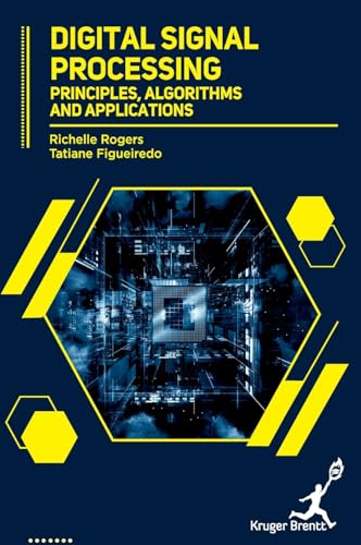 Digital Signal Processing: Principles, Algorithms and Applications Digital Signal Processing: Principles, Algorithms and Applications von Kruger Brentt Publisher UK. LTD.