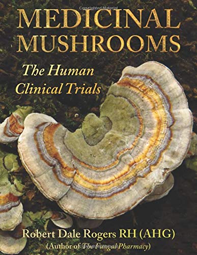 Medicinal Mushrooms: The Human Clinical Trials von Independently published