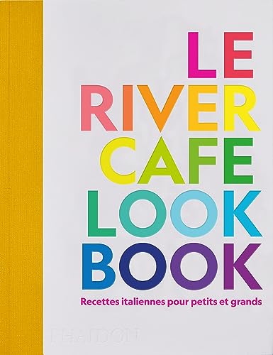 Le river cafe look book: Recettes italiennes pour petits et grands Le river cafe look book: Recettes italiennes pour petits et grands von PHAIDON FRANCE