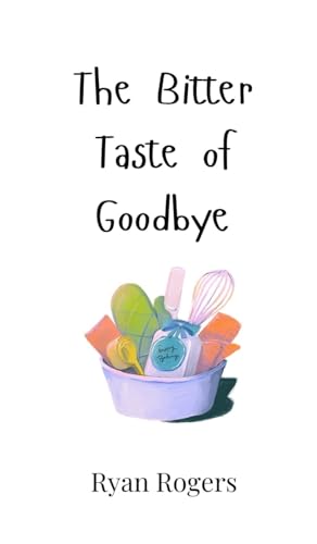 The Bitter Taste of Goodbye von Creative Arts Management OÜ
