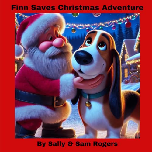 Finn Saves Christmas Adventure: Christmas is Saved by a Basset Hound (Finn's Adventures, Band 18) von Independently published