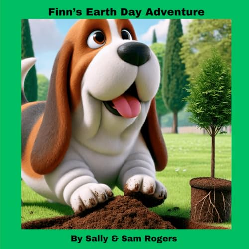 Finn's Earth Day Adventure: Earth Day Adventure With Finn the Basset Hound (Finn's Adventures, Band 23) von Independently published