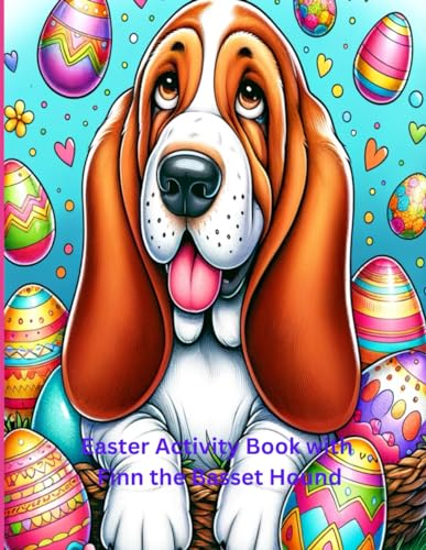 Finn the Basset Hound Celebrates Easter Coloring Book von Independently published