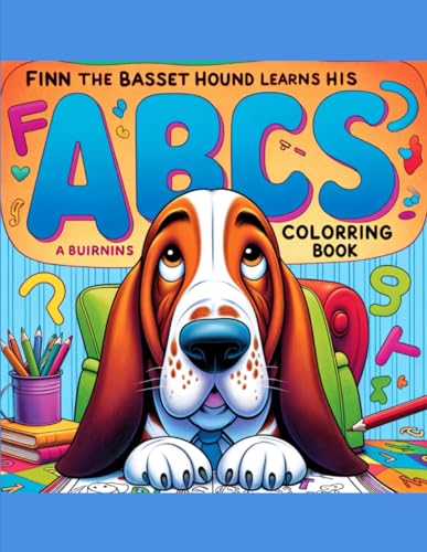 Finn the Basset Hound Learns His ABC's von Independently published