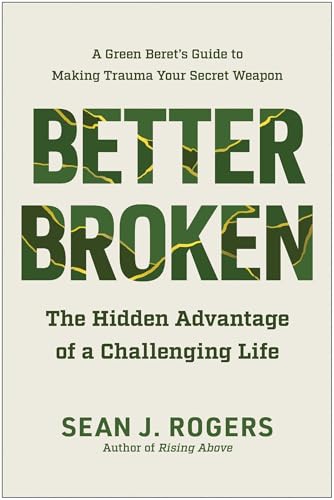 Better Broken: The Hidden Advantage of a Challenging Life von BenBella Books