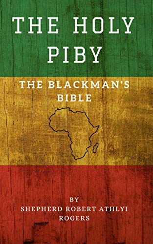 The Holy Piby: The Black's Man Bible