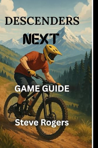 DESCENDERS NEXT GAME GUIDE: Your Ultimate Guide to Mastering Every Challenges von Independently published