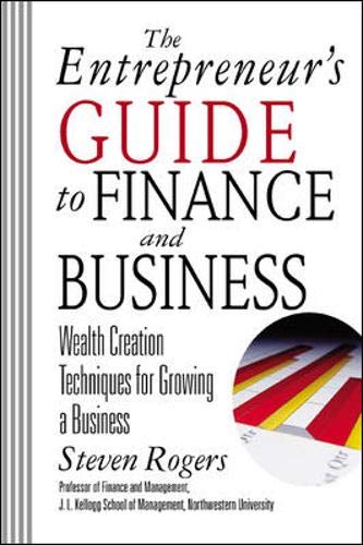 The Entrepreneur's Guide to Finance and Business: Wealth Creation Techniques for Growing a Business