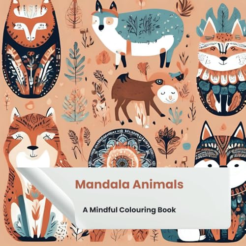 Cute Animal Mandalas Colouring Book: AI-generated pictures for Mindful Colouring von Independently published