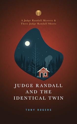 Judge Randall and the Identical Twin: A Judge Randall Mystery & Three Judge Randall Shorts (The Judge Randall Mysteries) von Bowker