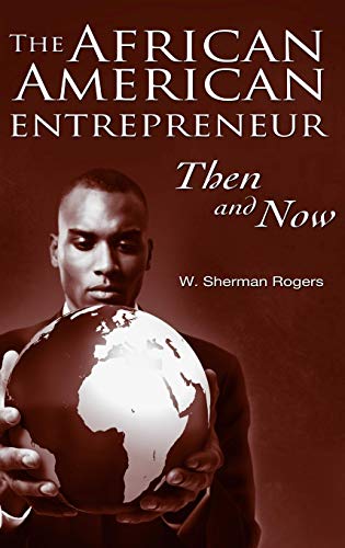 The African American Entrepreneur: Then and Now von Praeger