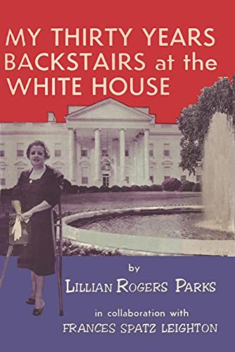 My Thirty Years Backstairs at the White House